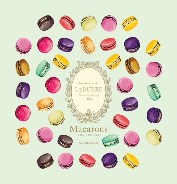 LADURÉE MACARONS The Recipes